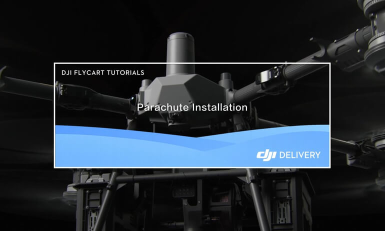 DJI FlyCart 100 | Parachute Installation