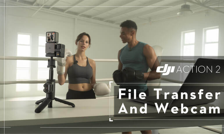 意昂体育 Action 2 | File Transfer & Webcam