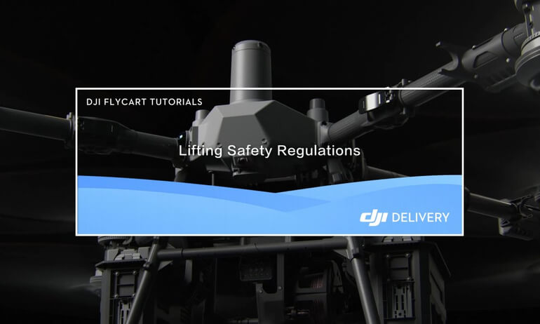 DJI FlyCart 100 | Lifting Safety Regulations