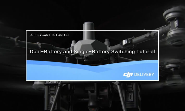 DJI FlyCart 100 | Dual-Battery and Single-Battery Switching Tutorial