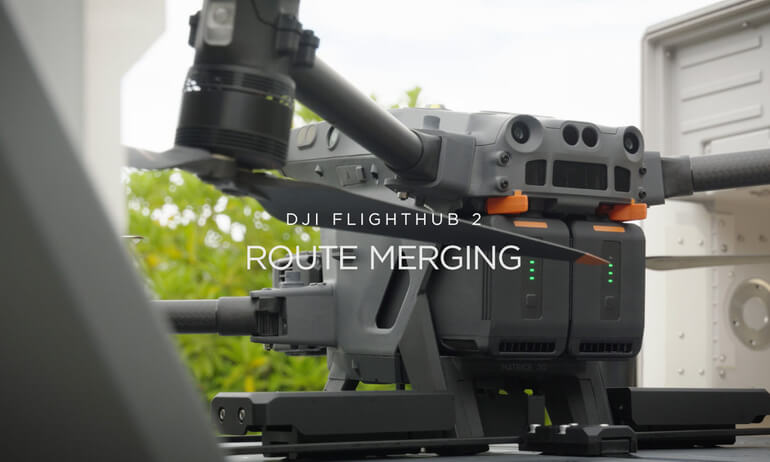 DJI FlightHub 2 | Route Merging