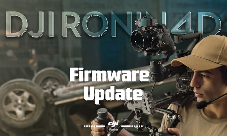 DJI Ronin 4D | Firmware update