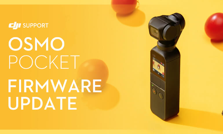 DJI –&nbsp;Osmo Pocket –&nbsp;Mise à jour du firmware