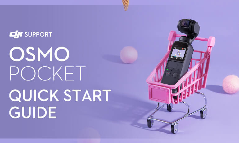 DJI –&nbsp;Osmo Pocket –&nbsp;Guide de démarrage rapide