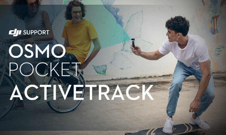 DJI –&nbsp;Osmo Pocket –&nbsp;ActiveTrack